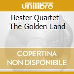 Bester Quartet - The Golden Land cd