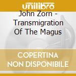 John Zorn - Transmigration Of The Magus cd
