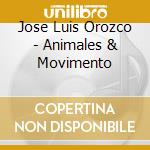 Jose Luis Orozco - Animales & Movimento cd