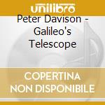 Peter Davison - Galileo's Telescope cd musicale di Peter Davison