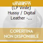 (LP Vinile) Hussy / Digital Leather - Leather Hussy/Digital-Split lp vinile di Southpaw Records