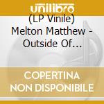 (LP Vinile) Melton Matthew - Outside Of Paradise vinile