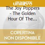 The Joy Poppers - The Golden Hour Of The Shrine Of The Little Flower cd