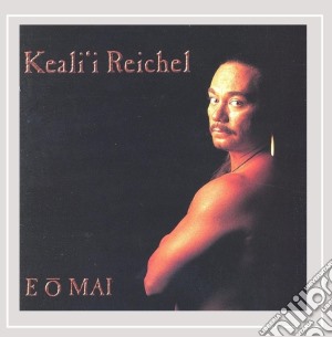 Reichel Keali'I - Eo Mai cd musicale di Reichel Keali'I