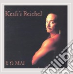 Reichel Keali'I - Eo Mai