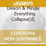 Deison & Mingle - Everything Collapse(d)