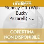 Monday Off (With Bucky Pizzarelli) - Christmas Time Is Here cd musicale di Monday Off (With Bucky Pizzarelli)