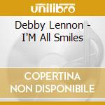 Debby Lennon - I'M All Smiles cd musicale di Debby Lennon