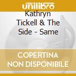 Kathryn Tickell & The Side - Same cd musicale di Kathryn Tickell & The Side