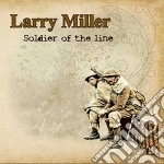 Larry Miller - Soldier Of The Line cd