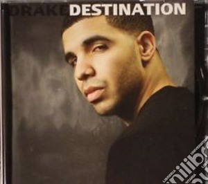 Drake - Destination cd musicale di Drake