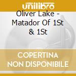 Oliver Lake - Matador Of 1St & 1St
