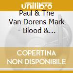 Paul & The Van Dorens Mark - Blood & Treasure cd musicale di Paul & The Van Dorens Mark