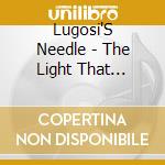 Lugosi'S Needle - The Light That Failed cd