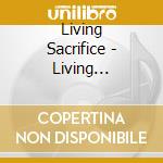 Living Sacrifice - Living Sacrifice (30Th Anniversary Edition)