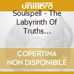 Soulspell - The Labyrinth Of Truths (Re-Issue 2021) cd