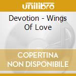 Devotion - Wings Of Love cd