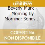 Beverly Murk - Morning By Morning: Songs For Devotions (Violin & Guitar) cd musicale di Beverly Murk