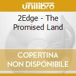 2Edge - The Promised Land cd