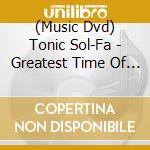 (Music Dvd) Tonic Sol-Fa - Greatest Time Of Year cd