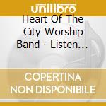 Heart Of The City Worship Band - Listen To The Sound cd