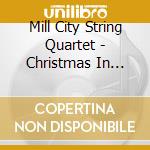 Mill City String Quartet - Christmas In Mill City cd