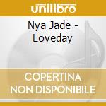 Nya Jade - Loveday cd