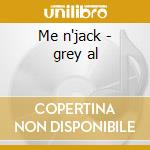 Me n'jack - grey al cd