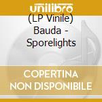 (LP Vinile) Bauda - Sporelights vinile