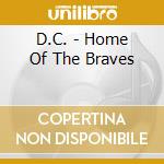 D.C. - Home Of The Braves cd