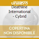 Deathline International - Cybrid cd