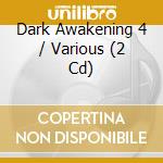 Dark Awakening 4 / Various (2 Cd) cd