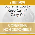 Supreme Court - Keep Calm / Carry On cd