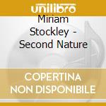 Miriam Stockley - Second Nature cd musicale di Miriam Stockley