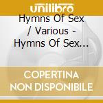 Hymns Of Sex / Various - Hymns Of Sex / Various cd