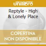 Reptyle - High & Lonely Place cd