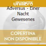 Adversus - Einer Nacht Gewesenes cd