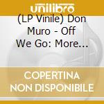 (LP Vinile) Don Muro - Off We Go: More Synth Pop From 1970-1979 (Blue) lp vinile di Don Muro