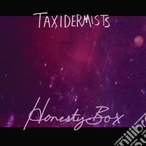 (LP Vinile) Taxidermists - Honesty Box lp vinile di Taxidermists