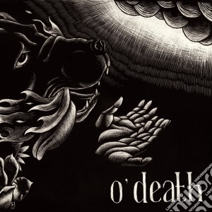 O'death - Out Of Hands We Go cd musicale di O'death