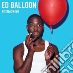 Ed Balloon - No Smoking cd
