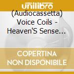 (Audiocassetta) Voice Coils - Heaven'S Sense Ep cd