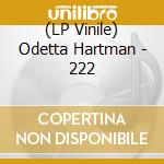 (LP Vinile) Odetta Hartman - 222 vinile