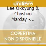 Lee Okkyung & Christian Marclay - Amalgam cd