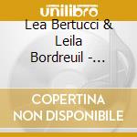 Lea Bertucci & Leila Bordreuil - L'Onde Souterraine cd musicale di Lea Bertucci & Leila Bordreuil