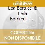 Lea Bertucci & Leila Bordreuil - L'Onde Souterraine cd