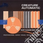 (LP Vinile) Creature Automatic - Dust Clouds May Exist