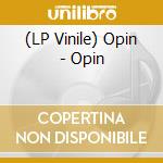 (LP Vinile) Opin - Opin vinile
