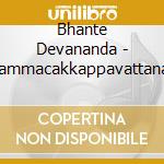 Bhante Devananda - Dhammacakkappavattana Sutta: First Teaching Of The cd