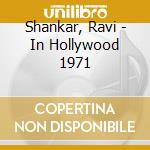 Shankar, Ravi - In Hollywood 1971 cd